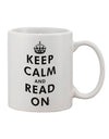 Elevate Your Reading Experience with the Exquisite Keep Calm and Read On Printed 11 oz Coffee Mug - TooLoud-11 OZ Coffee Mug-TooLoud-White-Davson Sales