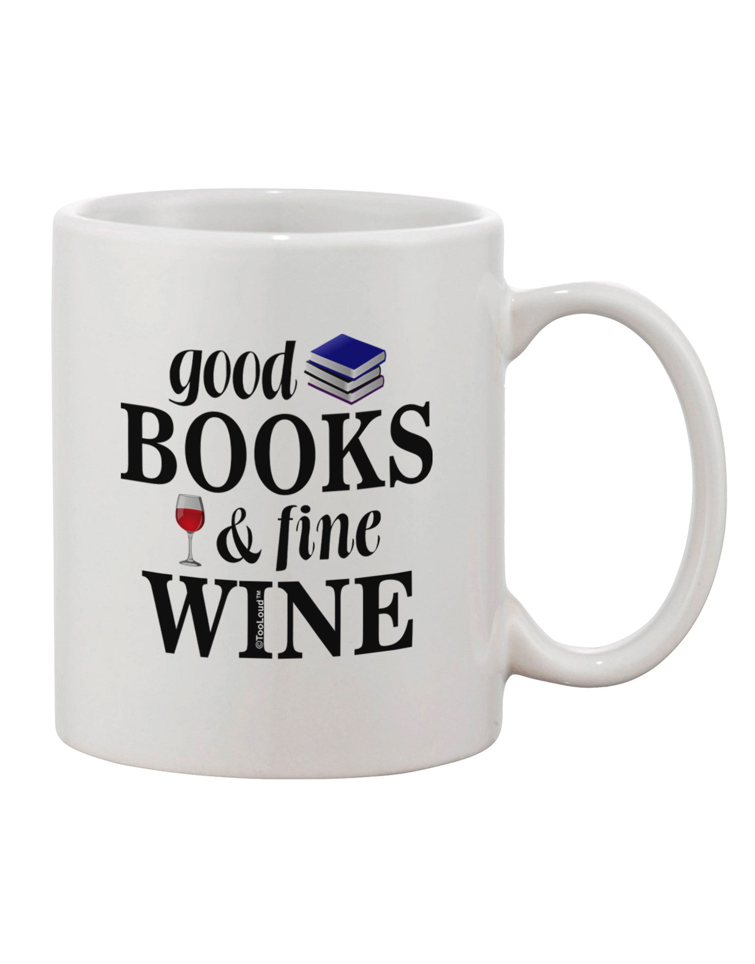 Elevate Your Sipping Experience with our Exquisite Good Books and Fine Wine Printed 11 oz Coffee Mug - TooLoud-11 OZ Coffee Mug-TooLoud-White-Davson Sales