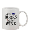 Elevate Your Sipping Experience with our Exquisite Good Books and Fine Wine Printed 11 oz Coffee Mug - TooLoud-11 OZ Coffee Mug-TooLoud-White-Davson Sales