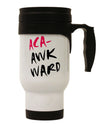 Elevate Your Sipping Experience with the Aca-Awkward Stainless Steel 14 OZ Travel Mug - TooLoud-Travel Mugs-TooLoud-White-Davson Sales