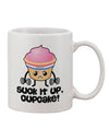 Elevate Your Sipping Experience with the Suck It Up Cupcake Design Printed 11 oz Coffee Mug - TooLoud