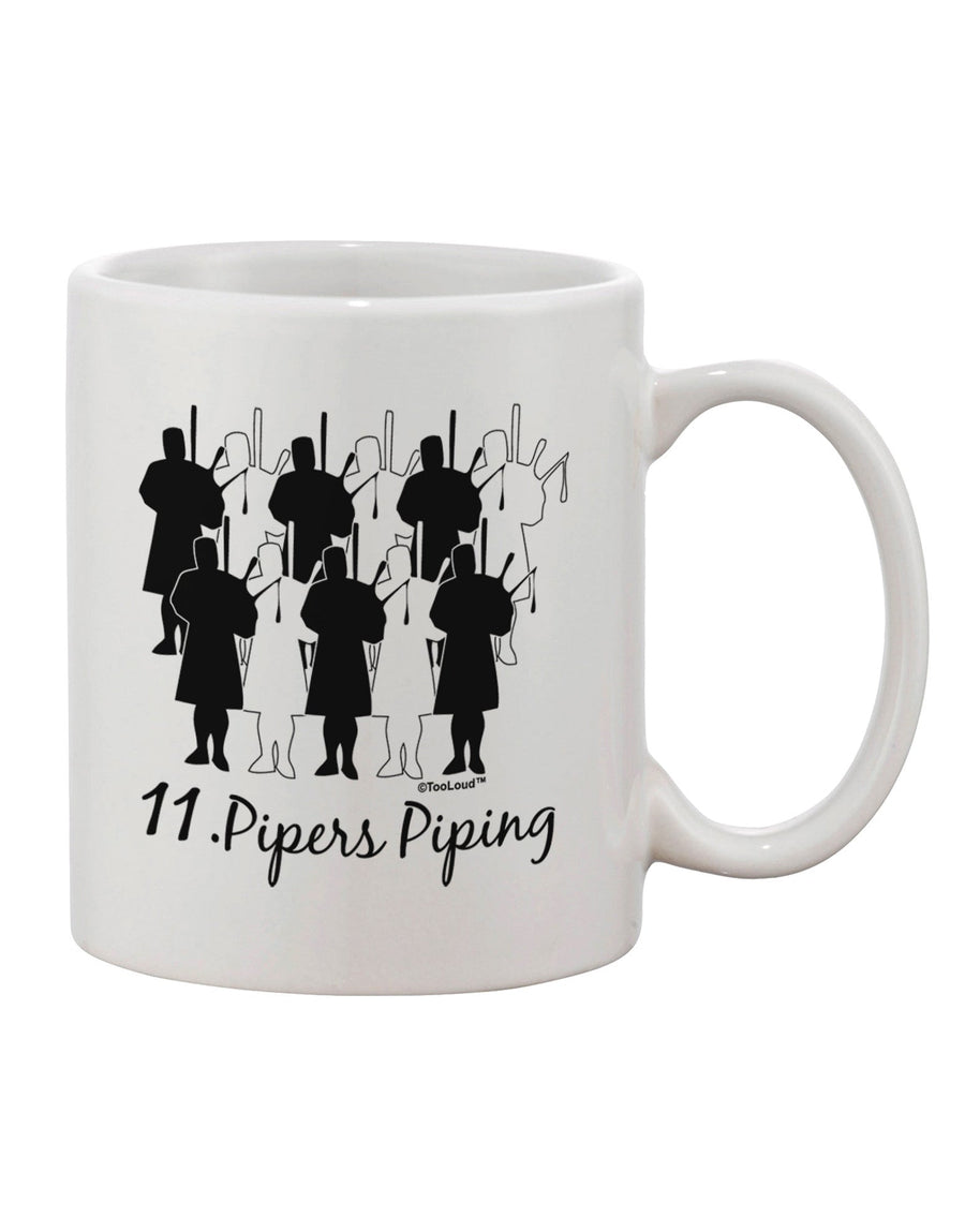 Eleven Pipers Piping Text Printed 11 oz Coffee Mug - Expertly Crafted Drinkware-11 OZ Coffee Mug-TooLoud-White-Davson Sales