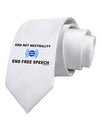 End Net Neutrality End Free Speech Printed White Necktie