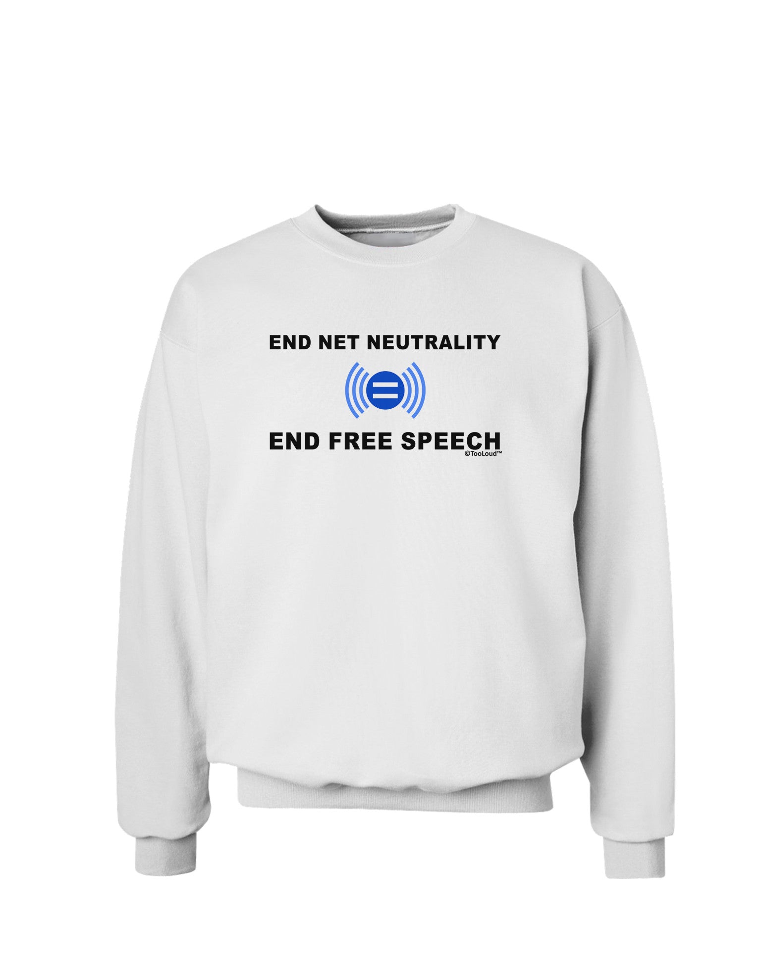 End Net Neutrality End Free Speech Sweatshirt-Sweatshirts-TooLoud-White-Small-Davson Sales