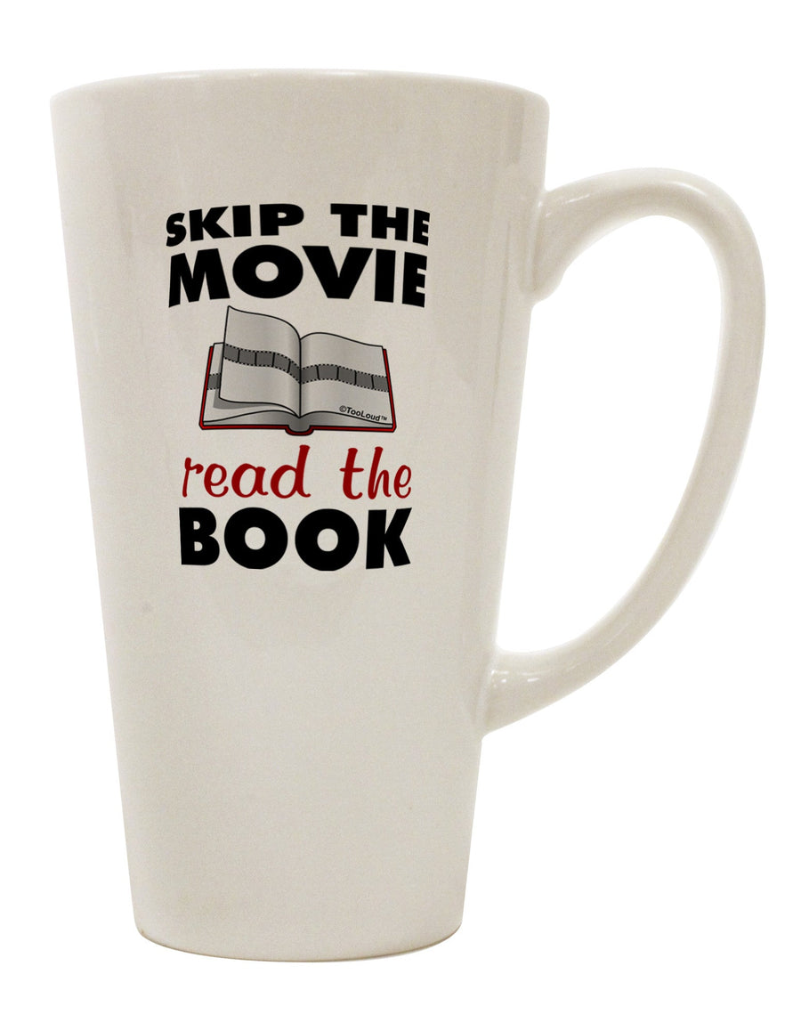 Enhance Your Coffee Experience with the Skip The Movie Read The Book 16 Ounce Conical Latte Coffee Mug - TooLoud-Conical Latte Mug-TooLoud-White-Davson Sales