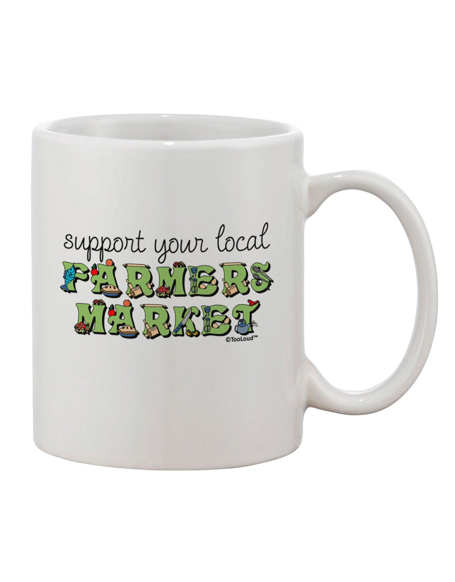 Enhance Your Farmers Market Experience with our Color Printed 11 oz Coffee Mug - TooLoud-11 OZ Coffee Mug-TooLoud-White-Davson Sales