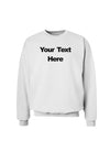 Enter Your Own Words Customized Text Sweatshirt-Sweatshirts-TooLoud-White-Small-Davson Sales