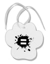 Equal Paint Splatter Paw Print Shaped Ornament by TooLoud-Ornament-TooLoud-White-Davson Sales