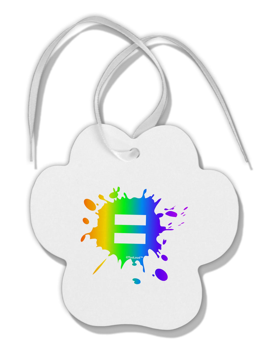 Equal Rainbow Paint Splatter Paw Print Shaped Ornament by TooLoud-Ornament-TooLoud-White-Davson Sales