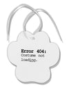 Error 404 Costume Paw Print Shaped Ornament-Ornament-TooLoud-White-Davson Sales