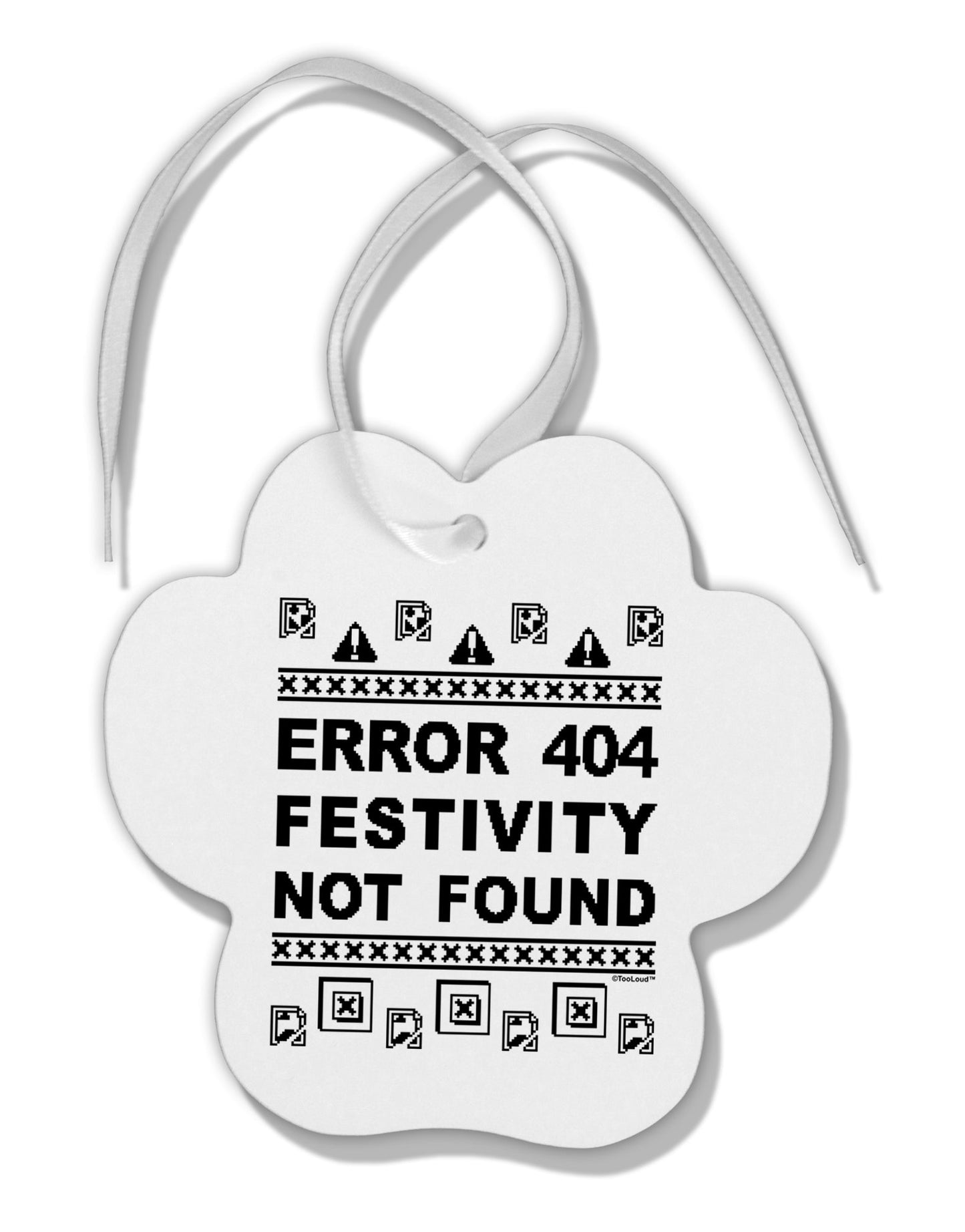 Error 404 Festivity Not Found Paw Print Shaped Ornament by TooLoud-TooLoud-White-Davson Sales