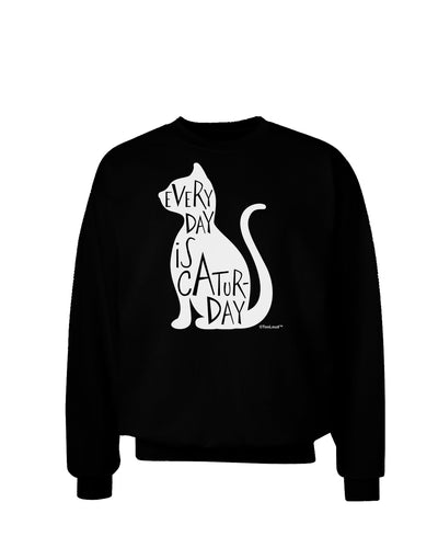 Every Day Is Caturday Cat Silhouette Adult Dark Sweatshirt by TooLoud-Sweatshirts-TooLoud-Black-Small-Davson Sales