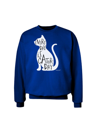 Every Day Is Caturday Cat Silhouette Adult Dark Sweatshirt by TooLoud-Sweatshirts-TooLoud-Deep-Royal-Blue-Small-Davson Sales