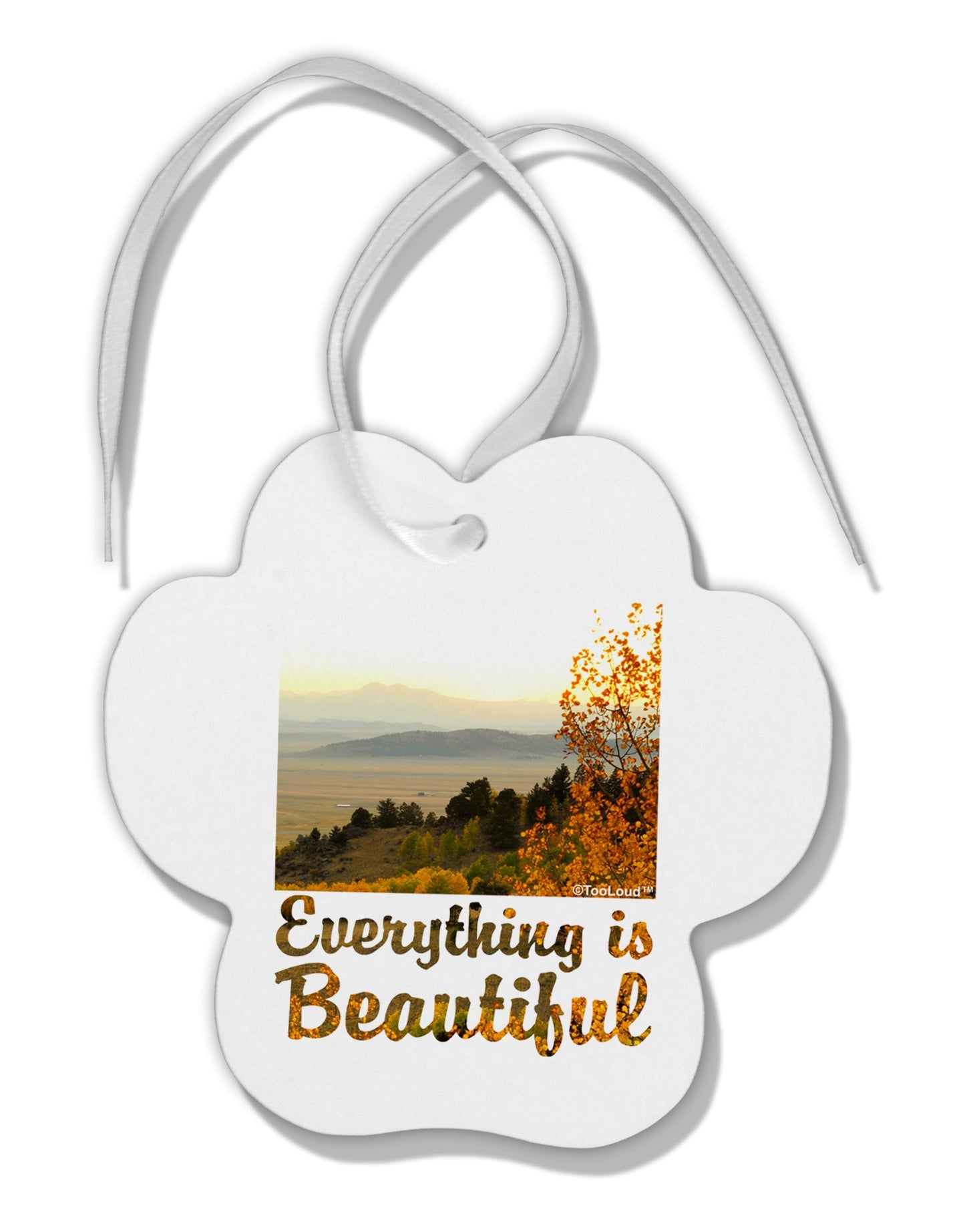 Everything is Beautiful - Sunrise Paw Print Shaped Ornament by TooLoud-TooLoud-White-Davson Sales
