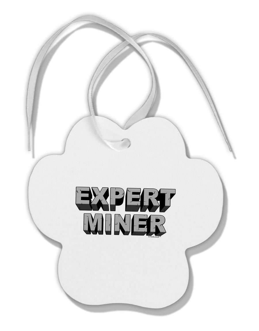 Expert Miner Paw Print Shaped Ornament-Ornament-TooLoud-White-Davson Sales