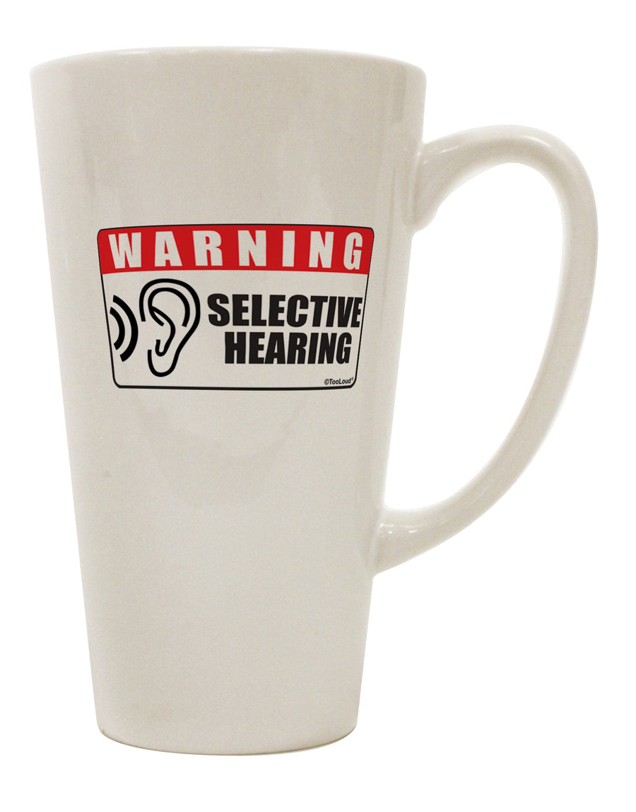 Expertly Crafted Selective Hearing Funny 16 Ounce Conical Latte Coffee Mug - TooLoud-Conical Latte Mug-TooLoud-White-Davson Sales