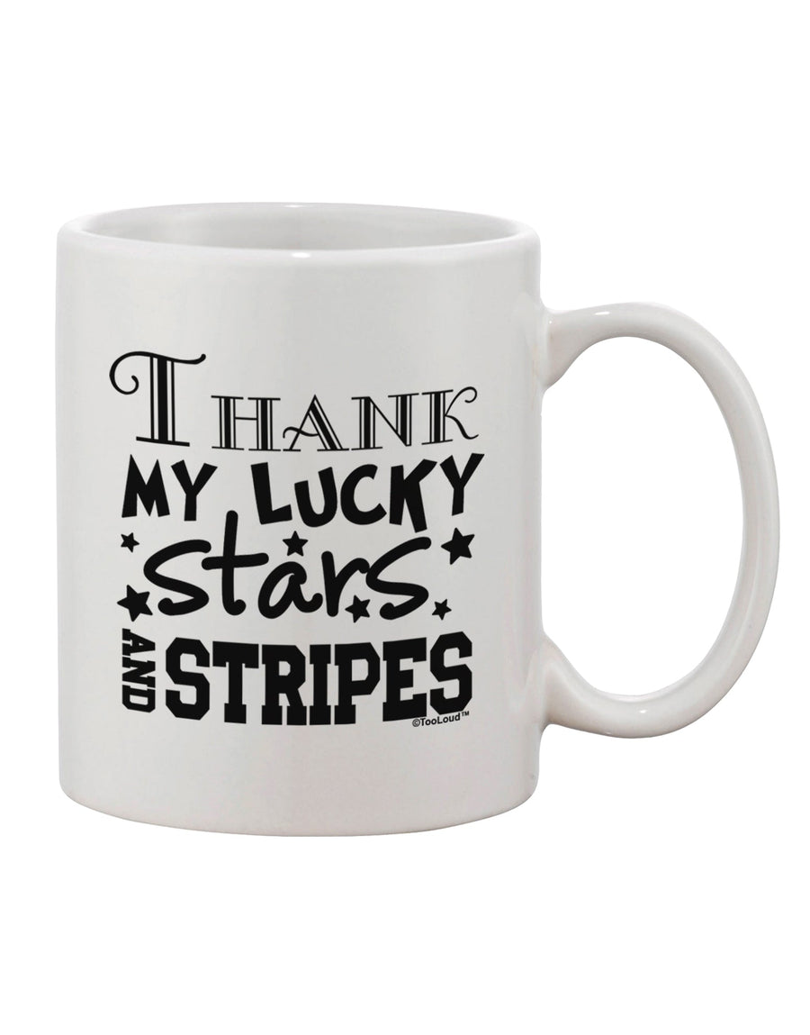 Express Your Patriotism with the Thank My Lucky Stars and Stripes Printed 11 oz Coffee Mug - TooLoud-11 OZ Coffee Mug-TooLoud-White-Davson Sales