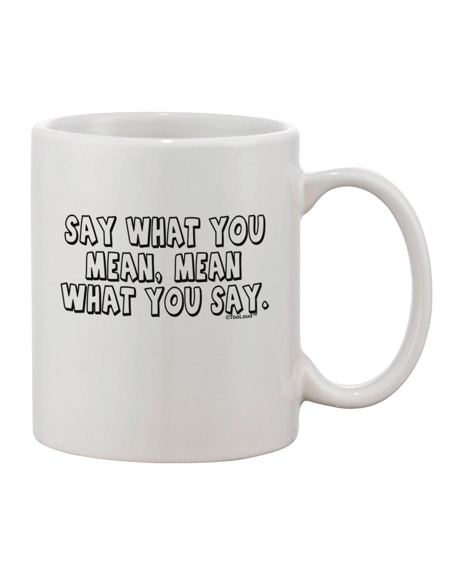 Express Your Thoughts Ceramic 11 oz Coffee Mug - TooLoud-11 OZ Coffee Mug-TooLoud-White-Davson Sales