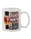 Exquisite 11 oz Coffee Mug with "More Nuts Busted - My Mouth" Print - Crafted by a Drinkware Expert-11 OZ Coffee Mug-TooLoud-White-Davson Sales