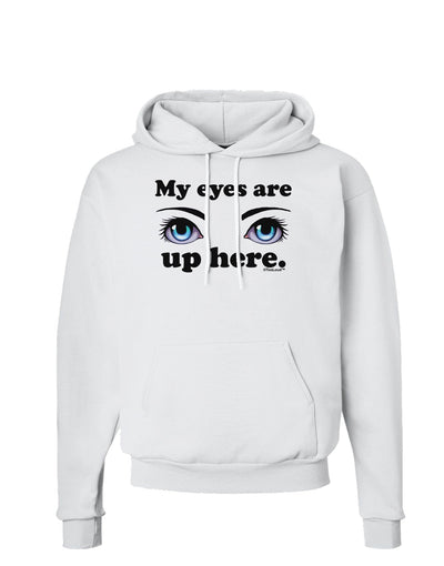 Eye Up Here Hoodie Sweatshirt-Hoodie-TooLoud-White-Small-Davson Sales