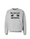 Eye Up Here Sweatshirt-Sweatshirts-TooLoud-AshGray-Small-Davson Sales