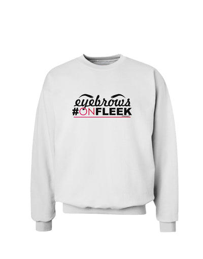 Eyebrows On Fleek Sweatshirt-Sweatshirts-TooLoud-White-Small-Davson Sales