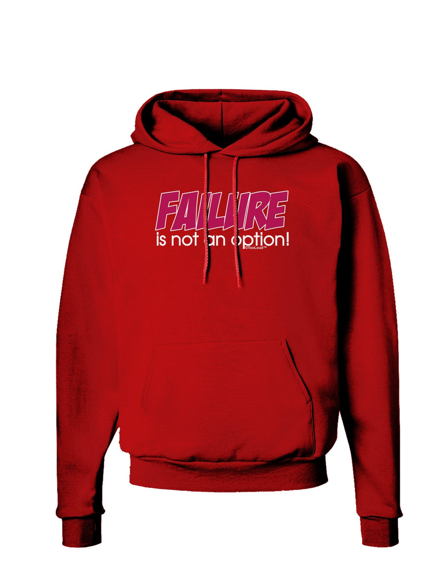 Failure Is Not An Option Dark Hoodie Sweatshirt by TooLoud-Hoodie-TooLoud-Black-Small-Davson Sales