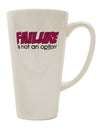 Failure Is Not An Option Distressed 16 Ounce Conical Latte Coffee Mug - The Perfect Choice for Those Who Refuse to Settle for Anything Less Than Excellence-Conical Latte Mug-TooLoud-White-Davson Sales