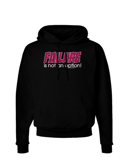 Failure Is Not An Option Distressed Dark Hoodie Sweatshirt by TooLoud-Hoodie-TooLoud-Black-Small-Davson Sales