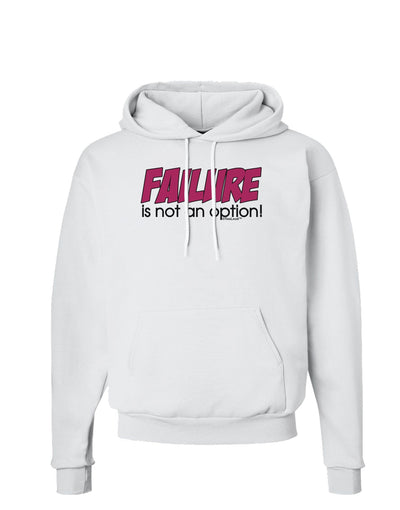 Failure Is Not An Option Distressed Hoodie Sweatshirt by TooLoud-Hoodie-TooLoud-White-Small-Davson Sales