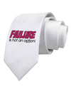 Failure Is Not An Option Distressed Printed White Necktie by TooLoud