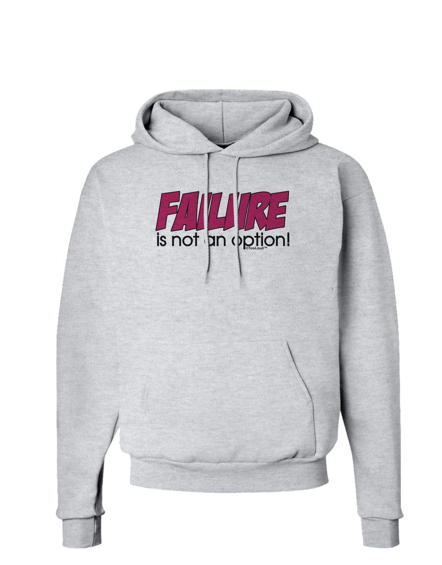 Failure Is Not An Option Hoodie Sweatshirt by TooLoud-Hoodie-TooLoud-White-Small-Davson Sales