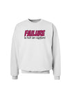 Failure Is Not An Option Sweatshirt by TooLoud-Sweatshirts-TooLoud-White-Small-Davson Sales