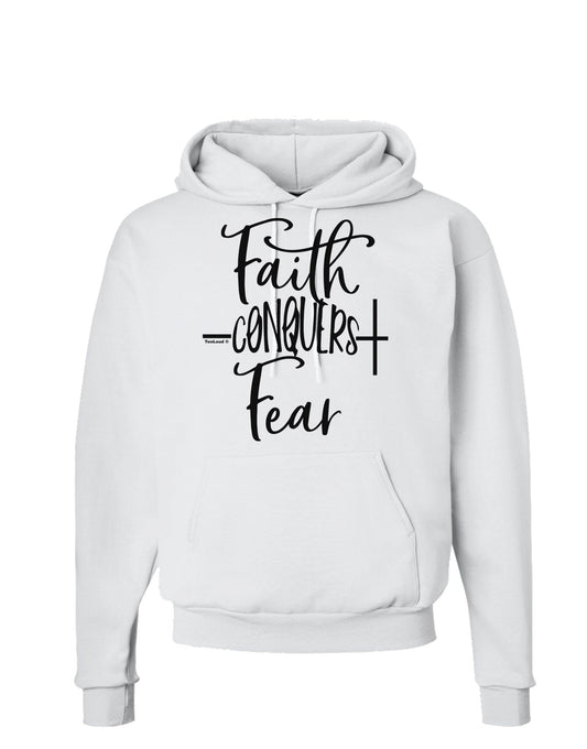 Faith Conquers Fear Hoodie Sweatshirt-Hoodie-TooLoud-White-Small-Davson Sales