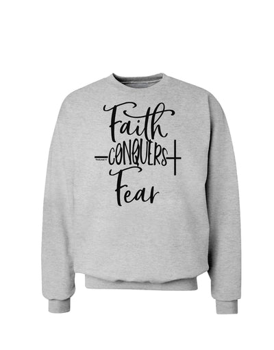Faith Conquers Fear Sweatshirt-Sweatshirts-TooLoud-AshGray-Small-Davson Sales