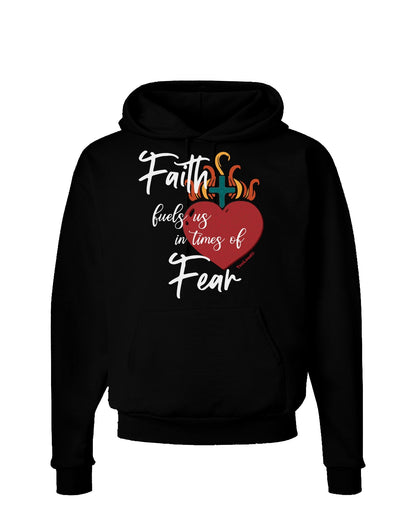 Faith Fuels us in Times of Fear Hoodie Sweatshirt-Hoodie-TooLoud-Black-Small-Davson Sales