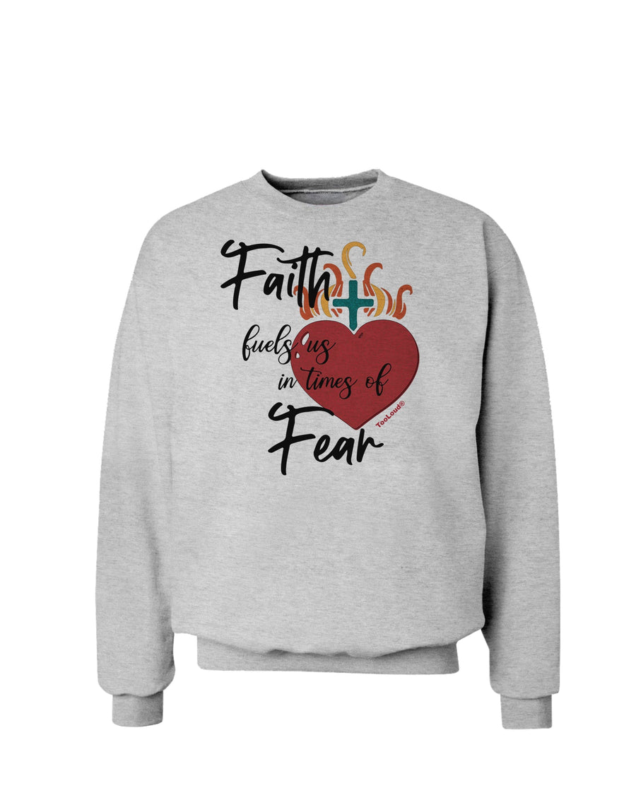 Faith Fuels us in Times of Fear Sweatshirt-Sweatshirts-TooLoud-White-Small-Davson Sales