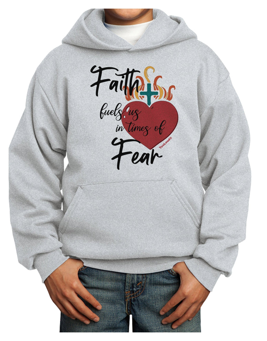 Faith Fuels us in Times of Fear  Youth Hoodie White Extra-Large Toolou