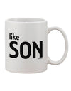 Father-Son Matching Design - Son Printed 11 oz Coffee Mug by TooLoud-11 OZ Coffee Mug-TooLoud-White-Davson Sales