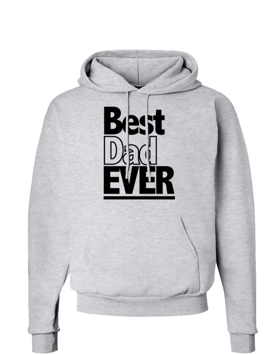 Father's Day Best Dad Ever Hoodie Sweatshirt-Hoodie-TooLoud-White-Small-Davson Sales