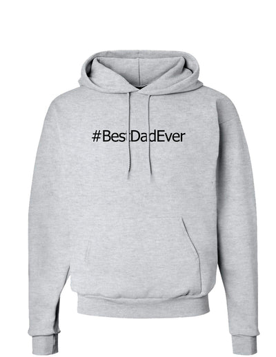 Father's Day #BestDadEver Hoodie Sweatshirt-Hoodie-TooLoud-AshGray-Small-Davson Sales