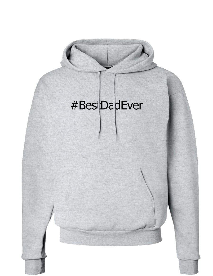 Father's Day #BestDadEver Hoodie Sweatshirt-Hoodie-TooLoud-White-Small-Davson Sales