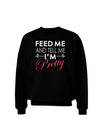 Feed Me and Tell Me I'm Pretty Adult Dark Sweatshirt-Sweatshirt-TooLoud-Black-Small-Davson Sales