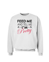 Feed Me and Tell Me I'm Pretty Sweatshirt-Sweatshirt-TooLoud-White-Small-Davson Sales