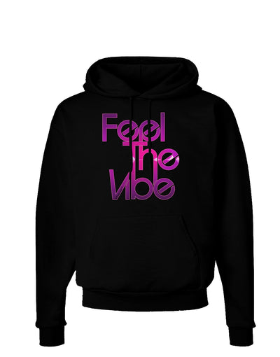 Feel The Vibe Dark Hoodie Sweatshirt-Hoodie-TooLoud-Black-Small-Davson Sales