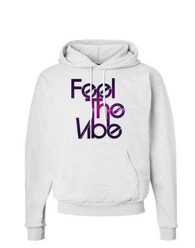 Feel The Vibe Hoodie Sweatshirt-Hoodie-TooLoud-White-Small-Davson Sales