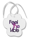 Feel The Vibe Paw Print Shaped Ornament-Ornament-TooLoud-White-Davson Sales