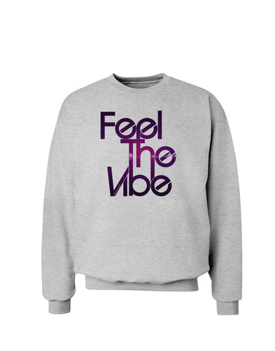 Feel The Vibe Sweatshirt-Sweatshirts-TooLoud-AshGray-Small-Davson Sales