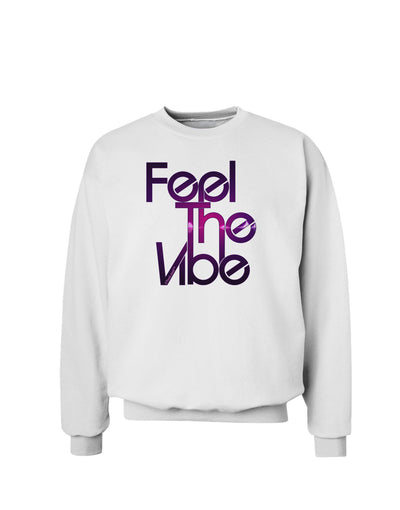 Feel The Vibe Sweatshirt-Sweatshirts-TooLoud-White-Small-Davson Sales