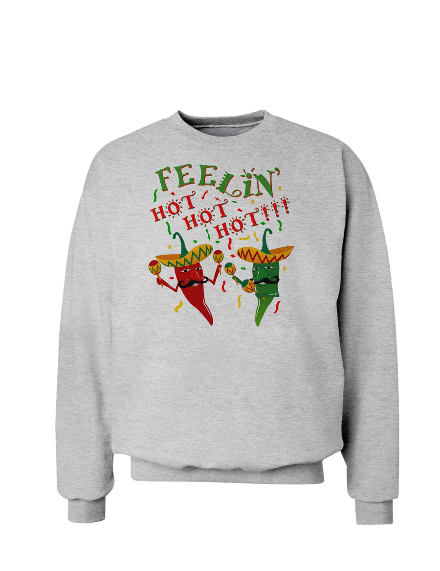 Feelin Hot Hot Hot Chili Peppers Sweatshirt-Sweatshirts-TooLoud-White-Small-Davson Sales